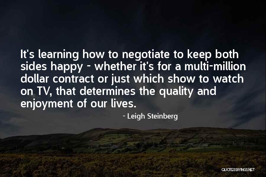 Happy Learning Quotes By Leigh Steinberg Happy Learning Quotes By Leigh Steinberg