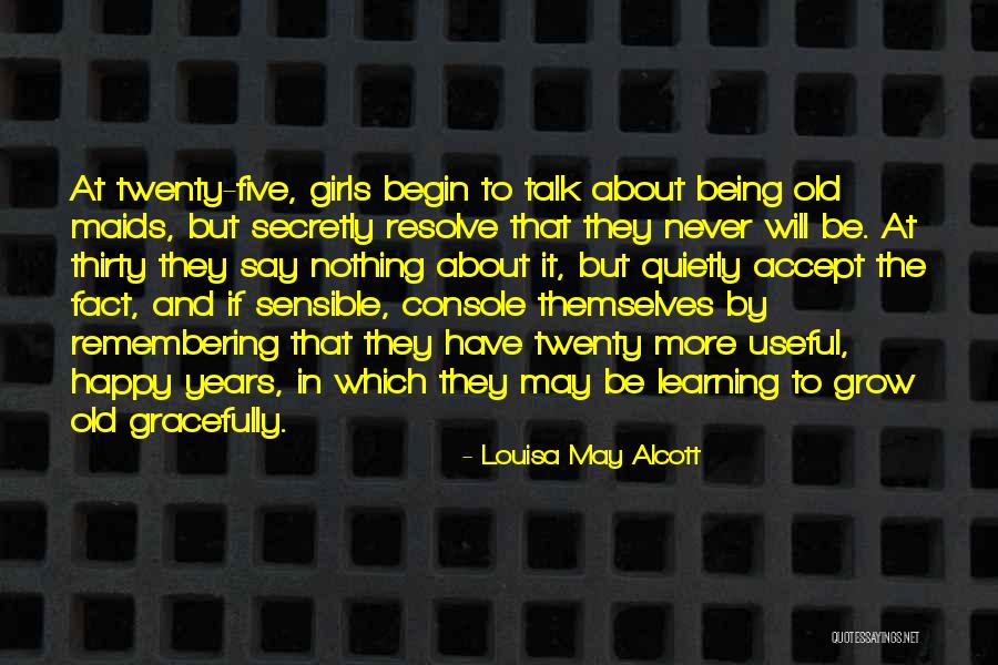 Happy Learning Quotes By Louisa May Alcott Happy Learning Quotes By Louisa May Alcott