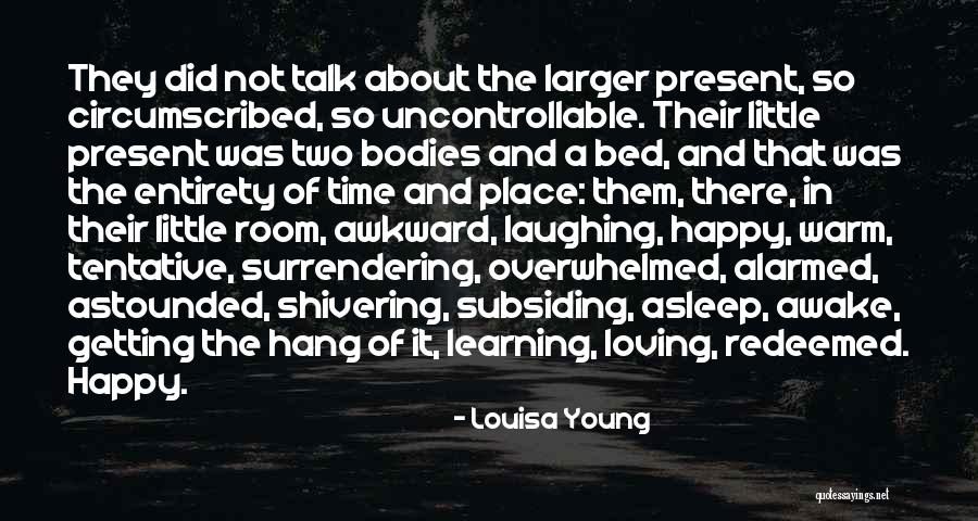 Happy Learning Quotes By Louisa Young Happy Learning Quotes By Louisa Young