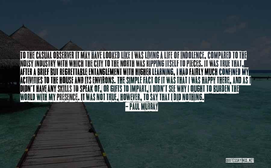 Happy Learning Quotes By Paul Murray Happy Learning Quotes By Paul Murray