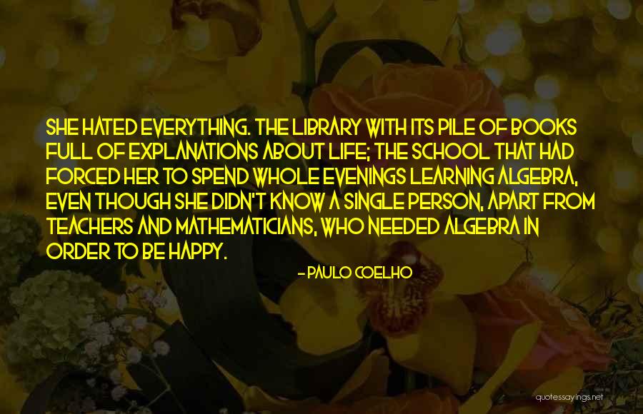 Happy Learning Quotes By Paulo Coelho Happy Learning Quotes By Paulo Coelho