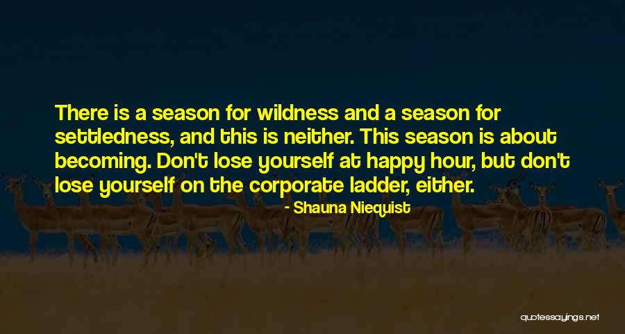 Happy Learning Quotes By Shauna Niequist Happy Learning Quotes By Shauna Niequist