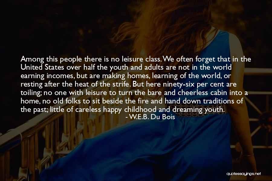 Happy Learning Quotes By W.E.B. Du Bois Happy Learning Quotes By W.E.B. Du Bois