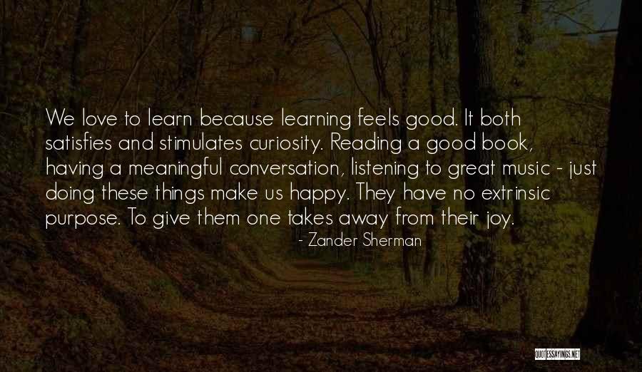Happy Learning Quotes By Zander Sherman Happy Learning Quotes By Zander Sherman