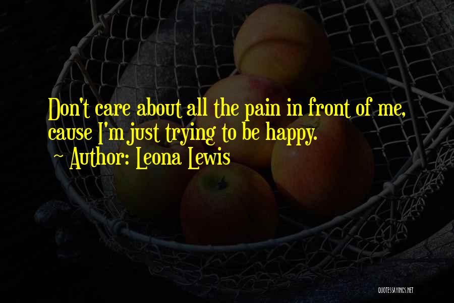 Happy Leona Lewis Quotes By Leona Lewis