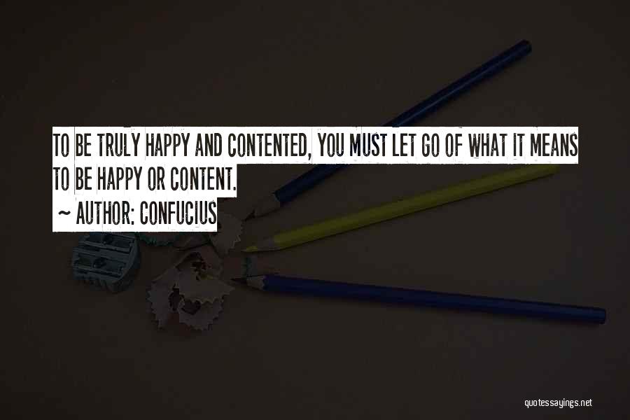 Happy Letting Go Quotes By Confucius