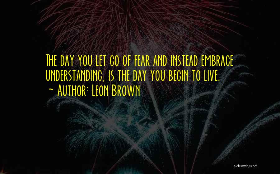 Happy Letting Go Quotes By Leon Brown