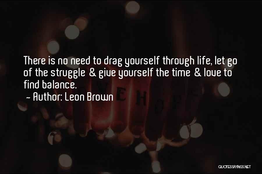 Happy Letting Go Quotes By Leon Brown