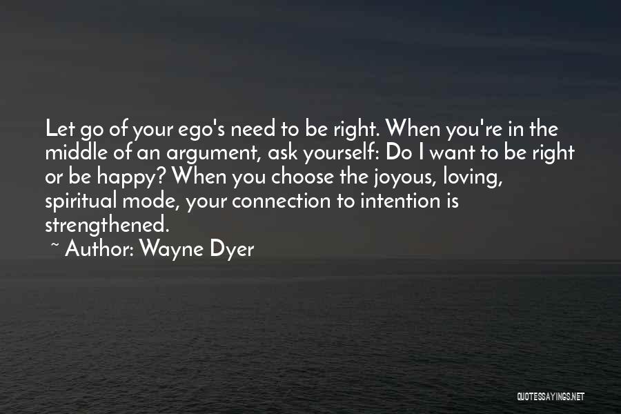 Happy Letting Go Quotes By Wayne Dyer