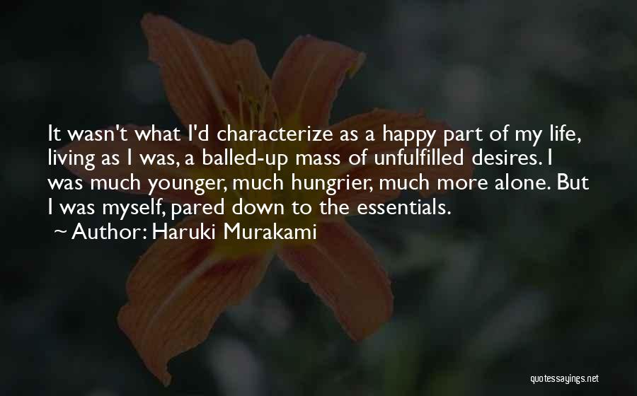 Happy Life Alone Quotes By Haruki Murakami