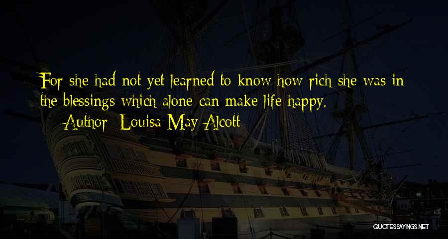 Happy Life Alone Quotes By Louisa May Alcott