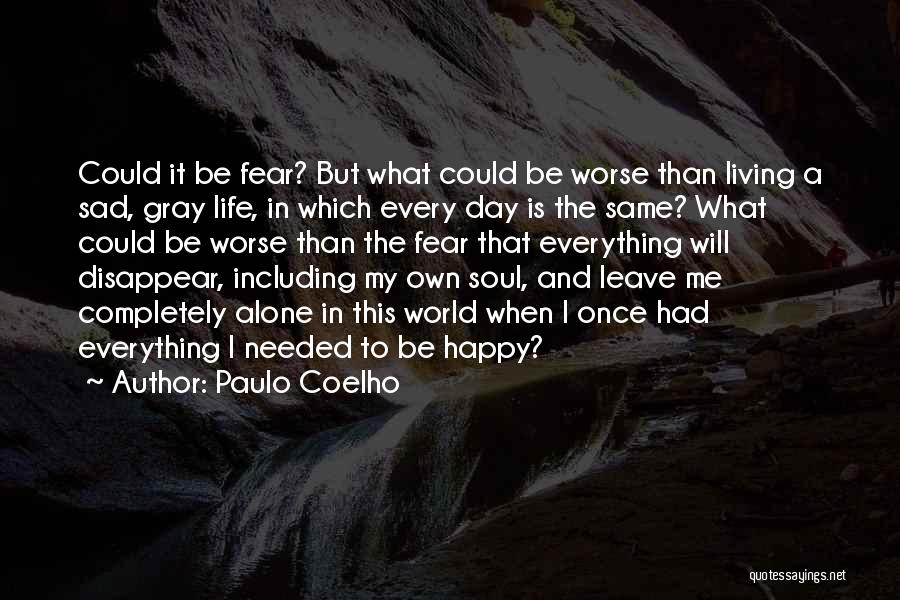 Happy Life Alone Quotes By Paulo Coelho
