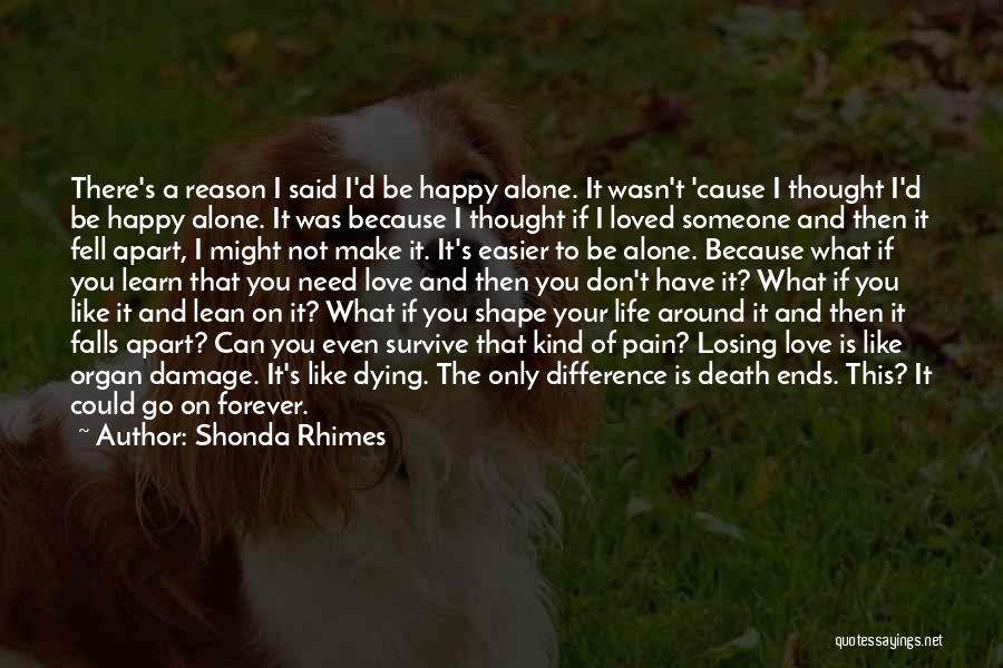Happy Life Alone Quotes By Shonda Rhimes