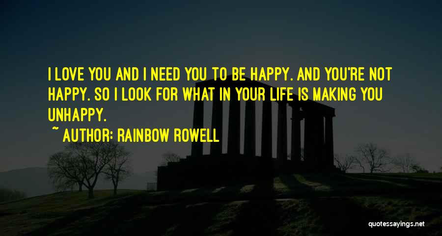 Happy Life And Love And Friendship Quotes By Rainbow Rowell