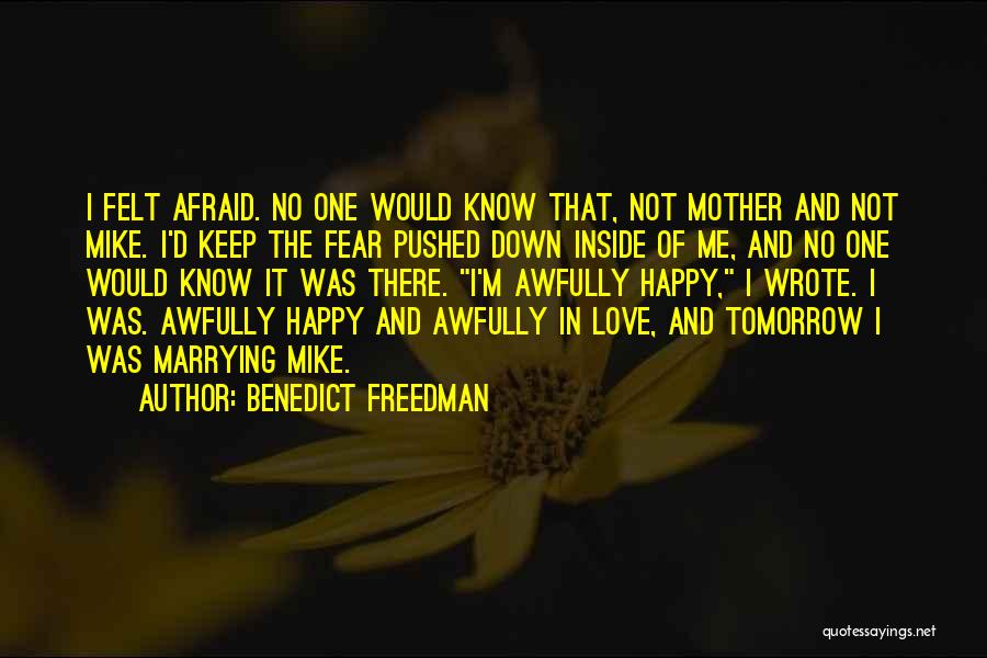 Happy Life And Love Quotes By Benedict Freedman