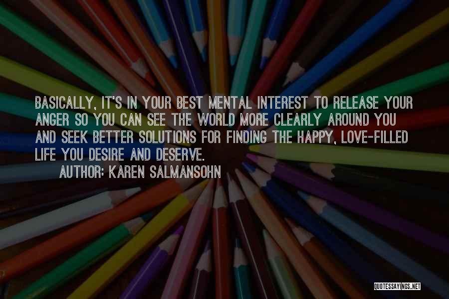 Happy Life And Love Quotes By Karen Salmansohn