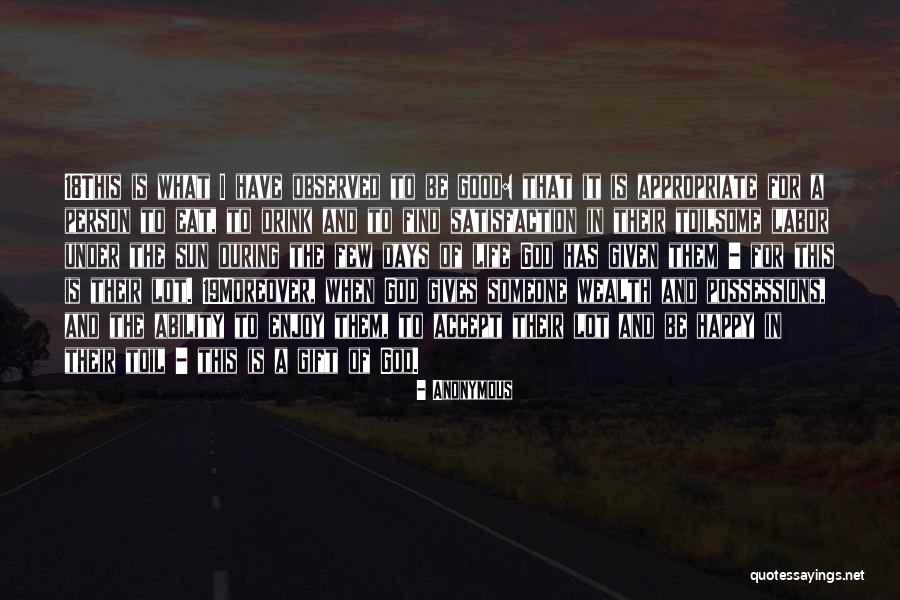 Happy Life God Quotes By Anonymous Happy Life God Quotes By Anonymous