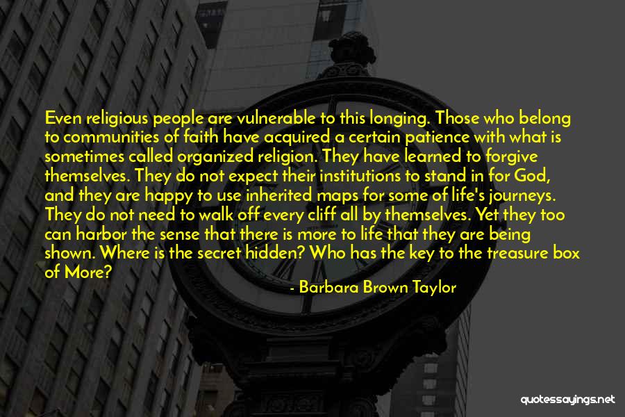 Happy Life God Quotes By Barbara Brown Taylor Happy Life God Quotes By Barbara Brown Taylor