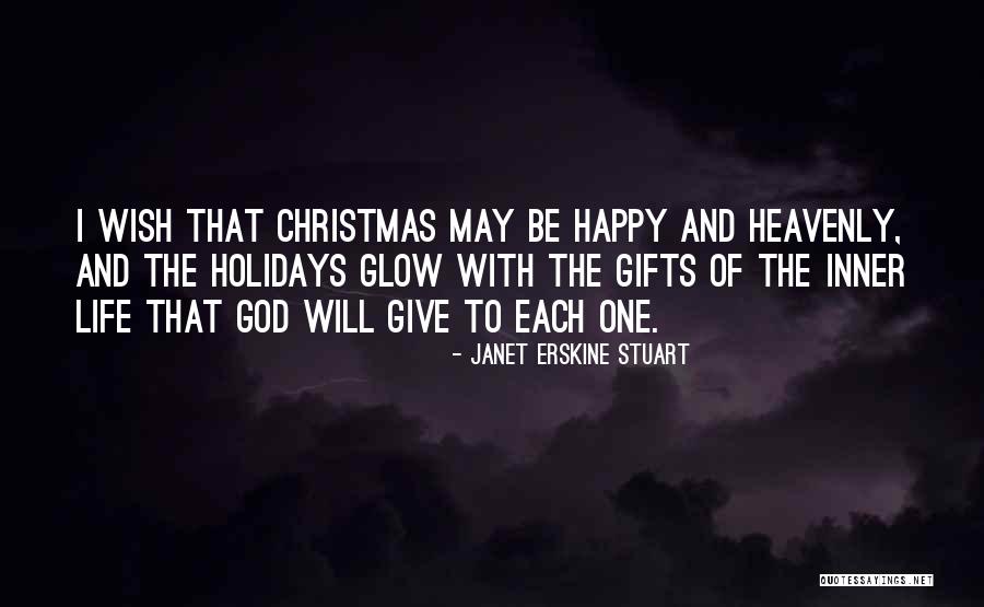 Happy Life God Quotes By Janet Erskine Stuart Happy Life God Quotes By Janet Erskine Stuart