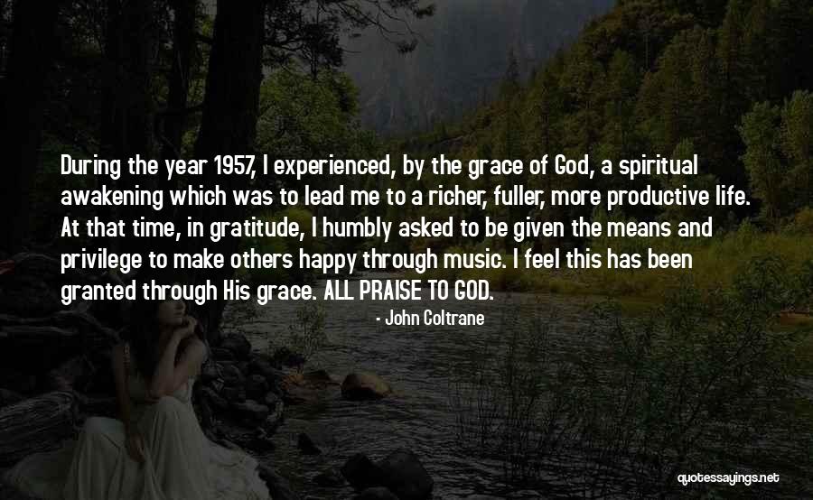 Happy Life God Quotes By John Coltrane Happy Life God Quotes By John Coltrane