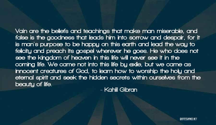 Happy Life God Quotes By Kahlil Gibran Happy Life God Quotes By Kahlil Gibran
