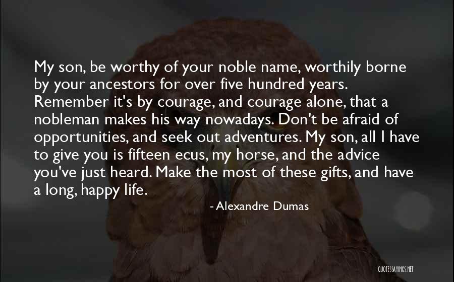 Happy Life Happy Quotes By Alexandre Dumas Happy Life Happy Quotes By Alexandre Dumas