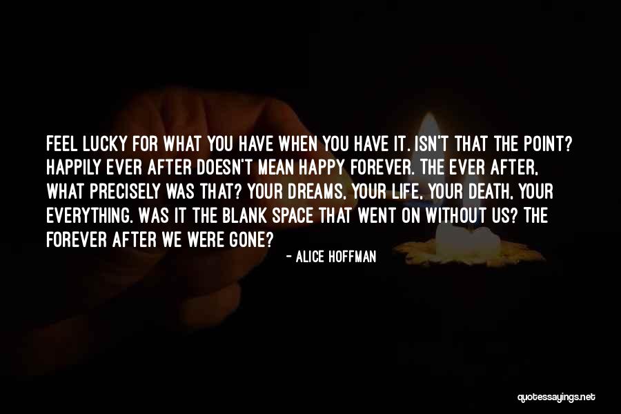 Happy Life Happy Quotes By Alice Hoffman Happy Life Happy Quotes By Alice Hoffman