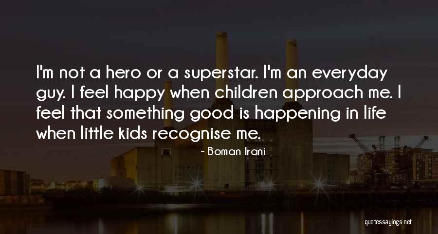 Happy Life Happy Quotes By Boman Irani Happy Life Happy Quotes By Boman Irani