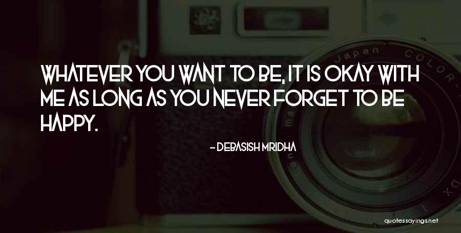 Happy Life Happy Quotes By Debasish Mridha Happy Life Happy Quotes By Debasish Mridha