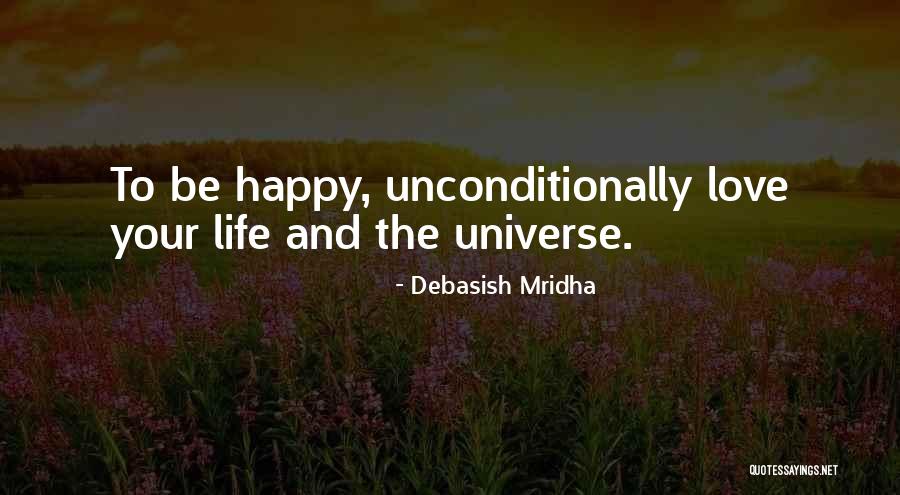 Happy Life Happy Quotes By Debasish Mridha