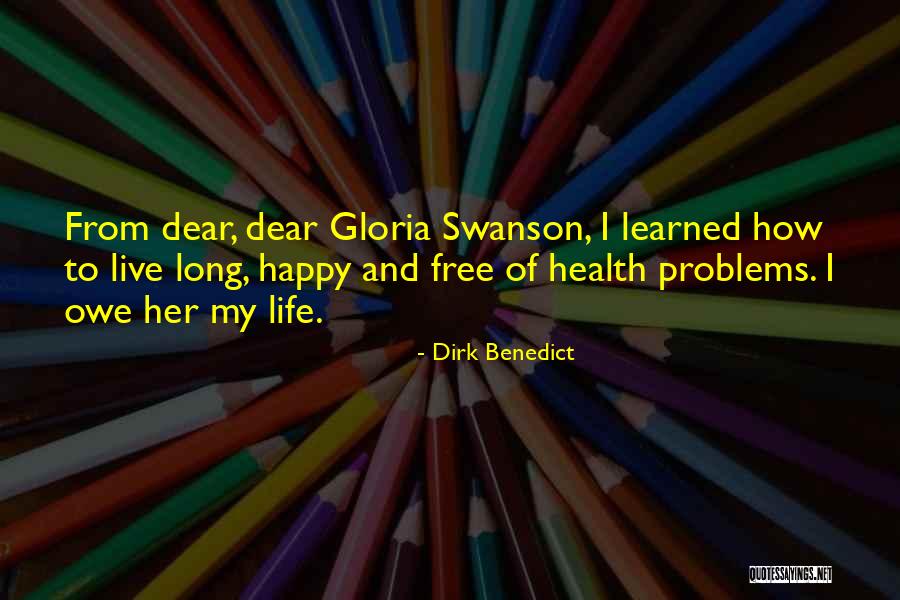 Happy Life Happy Quotes By Dirk Benedict