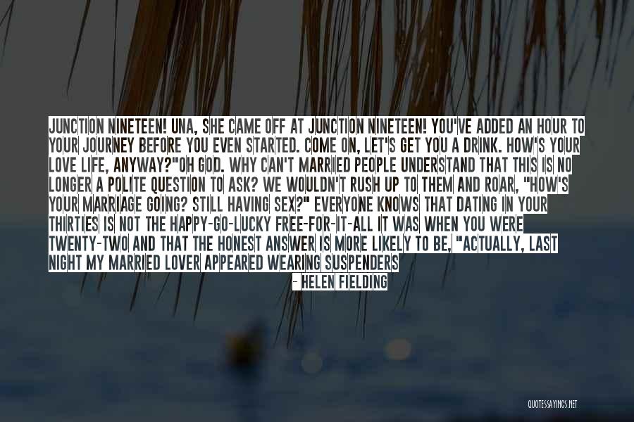 Happy Life Happy Quotes By Helen Fielding Happy Life Happy Quotes By Helen Fielding