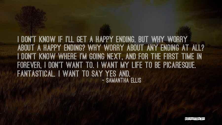 Happy Life Happy Quotes By Samantha Ellis Happy Life Happy Quotes By Samantha Ellis
