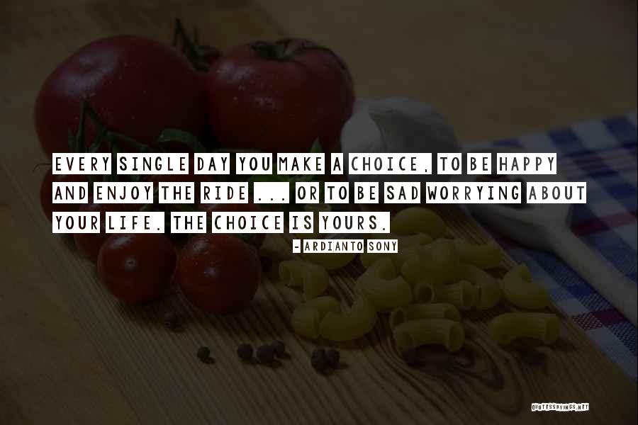 Happy Life Single Quotes By Ardianto Sony Happy Life Single Quotes By Ardianto Sony