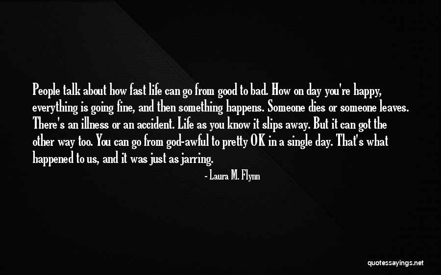 Happy Life Single Quotes By Laura M. Flynn Happy Life Single Quotes By Laura M. Flynn
