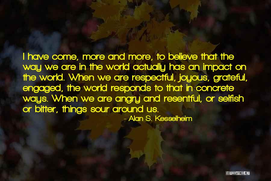 Happy Life Thoughts Quotes By Alan S. Kesselheim Happy Life Thoughts Quotes By Alan S. Kesselheim
