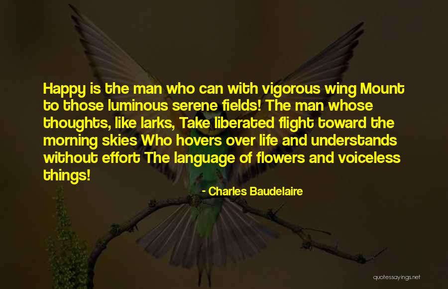 Happy Life Thoughts Quotes By Charles Baudelaire Happy Life Thoughts Quotes By Charles Baudelaire