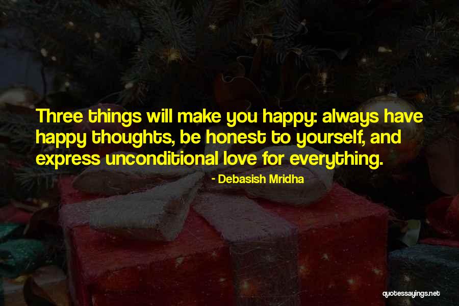 Happy Life Thoughts Quotes By Debasish Mridha Happy Life Thoughts Quotes By Debasish Mridha
