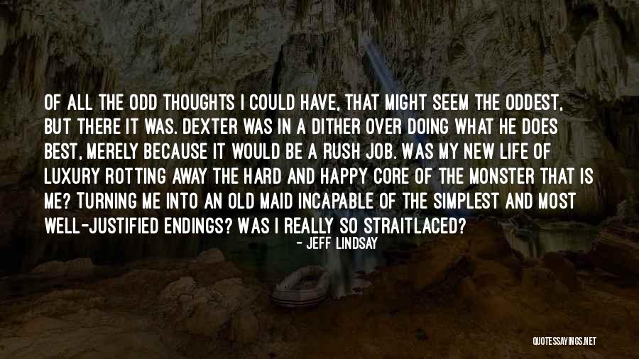 Happy Life Thoughts Quotes By Jeff Lindsay Happy Life Thoughts Quotes By Jeff Lindsay