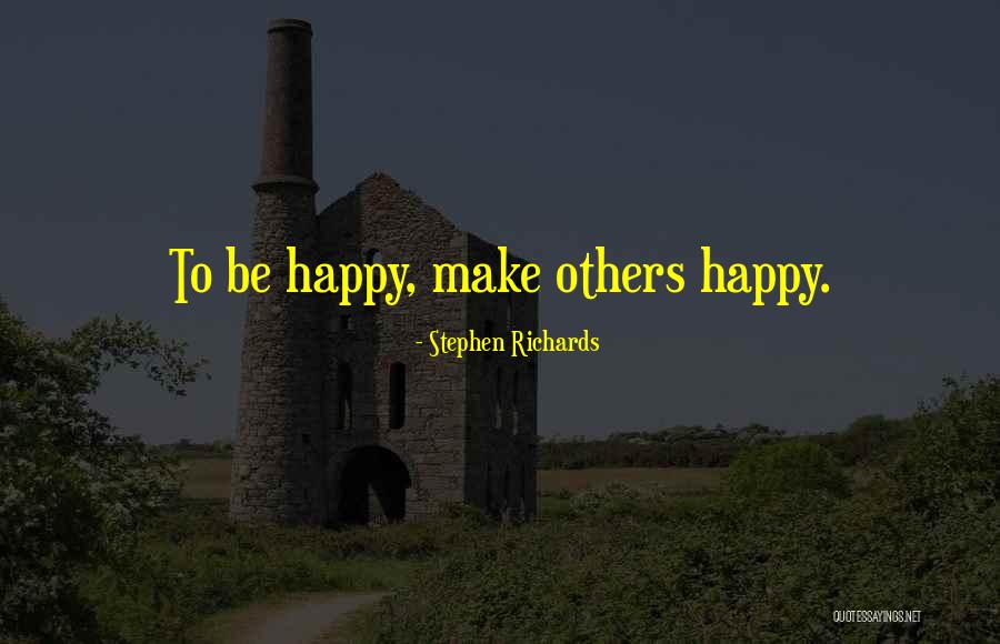 Happy Life Thoughts Quotes By Stephen Richards Happy Life Thoughts Quotes By Stephen Richards