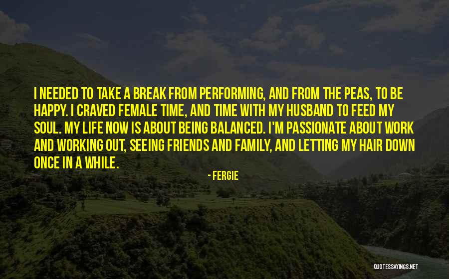 Happy Life With Family Quotes By Fergie Happy Life With Family Quotes By Fergie