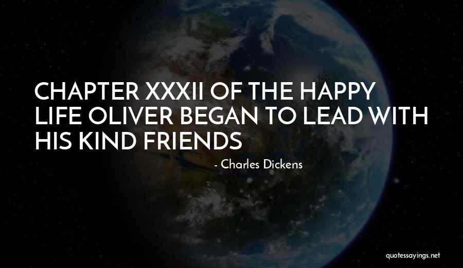Happy Life With Friends Quotes By Charles Dickens