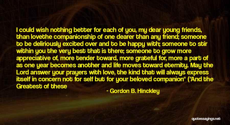 Happy Life With Friends Quotes By Gordon B. Hinckley Happy Life With Friends Quotes By Gordon B. Hinckley