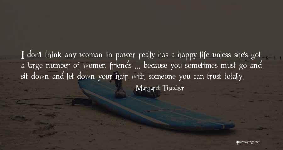 Happy Life With Friends Quotes By Margaret Thatcher Happy Life With Friends Quotes By Margaret Thatcher