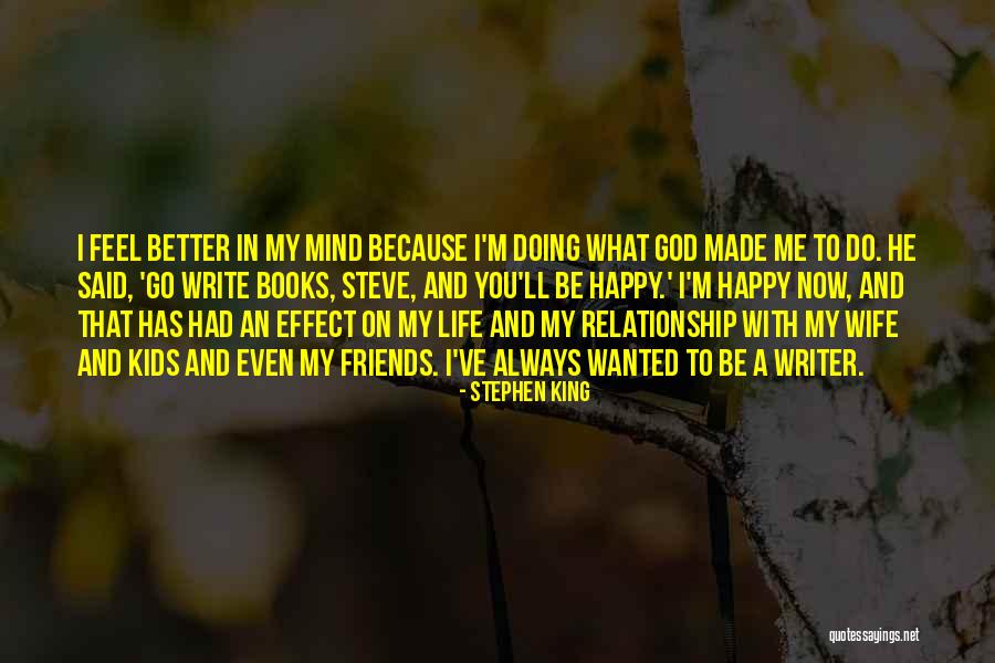 Happy Life With Friends Quotes By Stephen King Happy Life With Friends Quotes By Stephen King