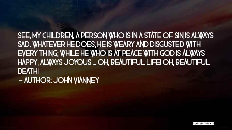 Happy Life With God Quotes By John Vianney