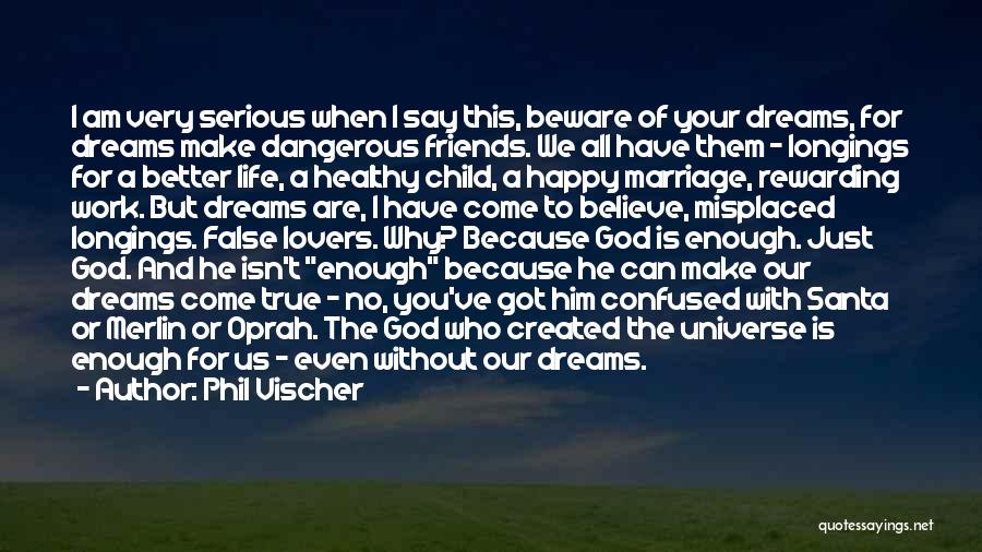 Happy Life With God Quotes By Phil Vischer