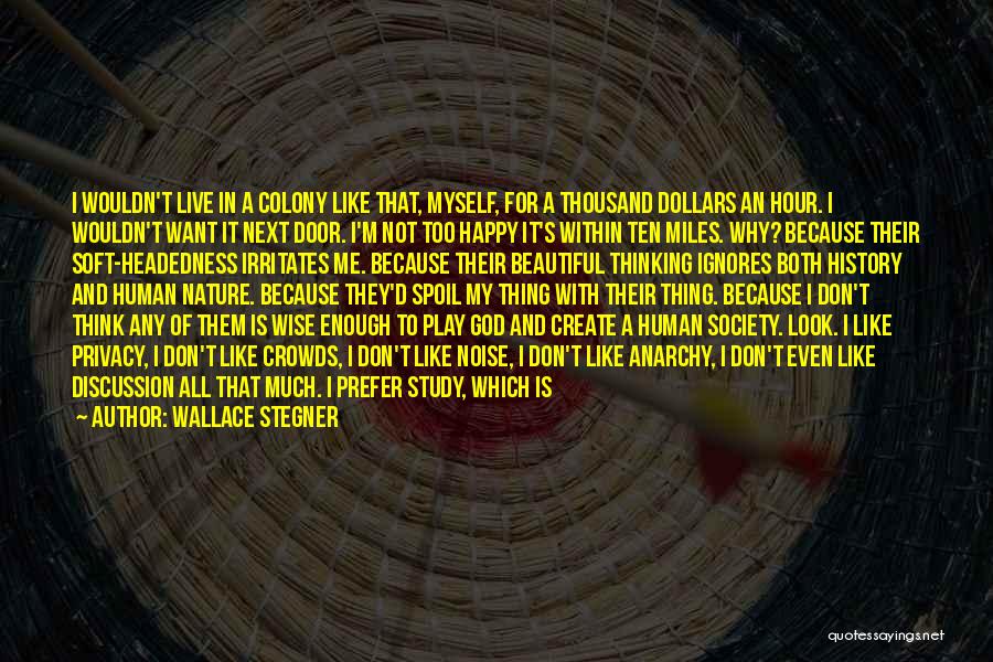 Happy Life With God Quotes By Wallace Stegner