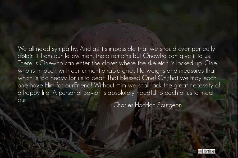 Happy Life With Him Quotes By Charles Haddon Spurgeon