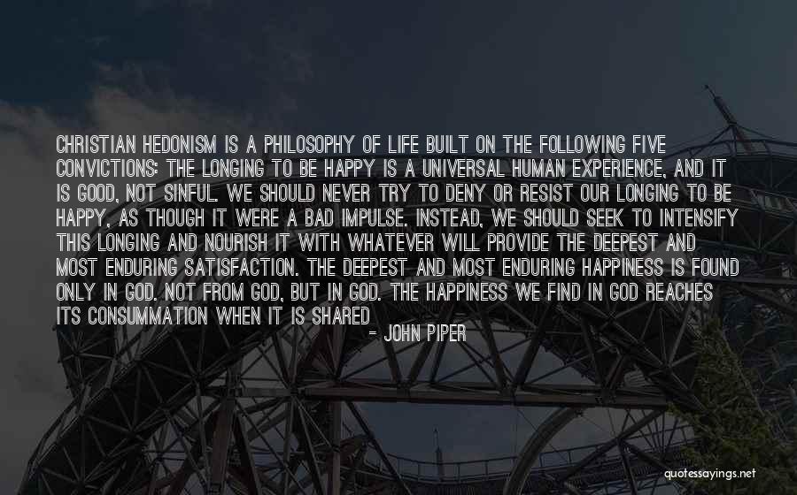 Happy Life With Him Quotes By John Piper